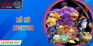 Nổ Hũ LUCKY88